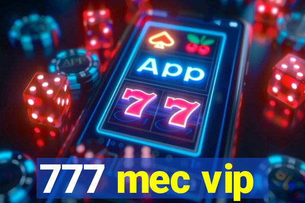 777 mec vip